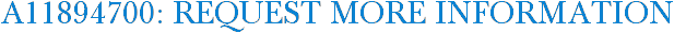 A11894700: Request More Information