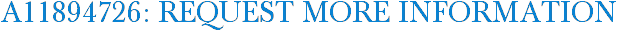 A11894726: Request More Information
