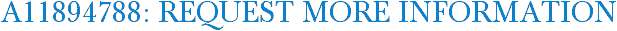 A11894788: Request More Information