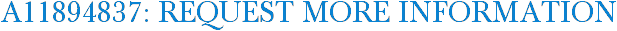 A11894837: Request More Information