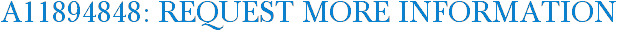 A11894848: Request More Information