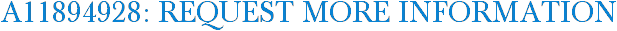 A11894928: Request More Information