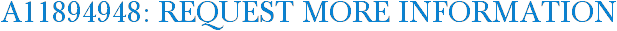 A11894948: Request More Information