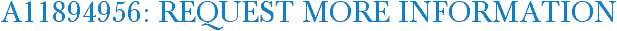 A11894956: Request More Information