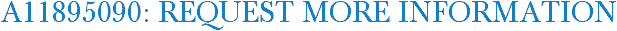 A11895090: Request More Information