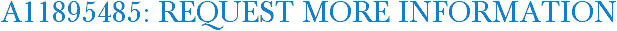 A11895485: Request More Information