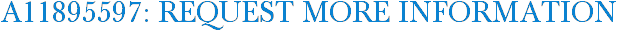 A11895597: Request More Information