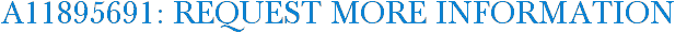 A11895691: Request More Information