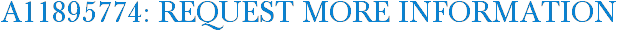 A11895774: Request More Information