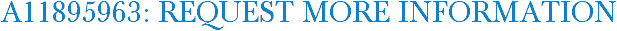 A11895963: Request More Information