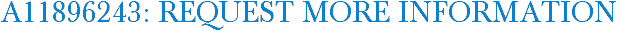 A11896243: Request More Information
