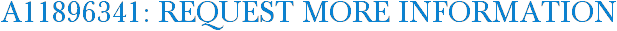 A11896341: Request More Information