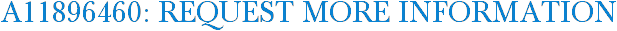 A11896460: Request More Information