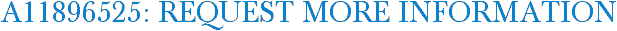 A11896525: Request More Information