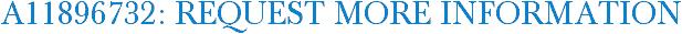 A11896732: Request More Information