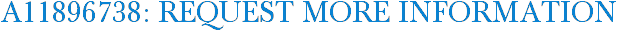 A11896738: Request More Information