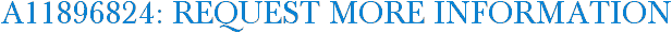A11896824: Request More Information