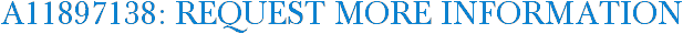 A11897138: Request More Information
