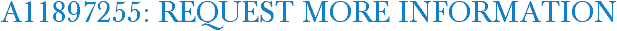 A11897255: Request More Information