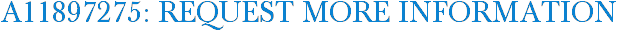 A11897275: Request More Information