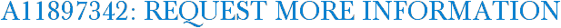 A11897342: Request More Information