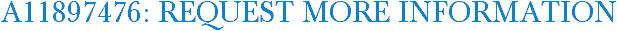 A11897476: Request More Information
