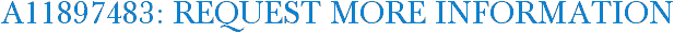 A11897483: Request More Information