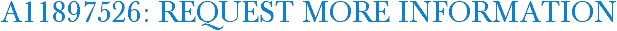A11897526: Request More Information