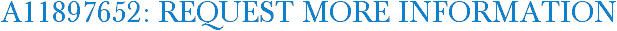 A11897652: Request More Information