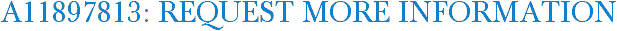 A11897813: Request More Information