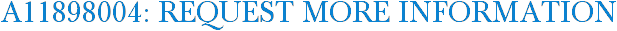 A11898004: Request More Information