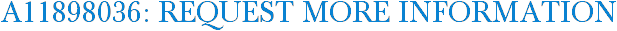 A11898036: Request More Information