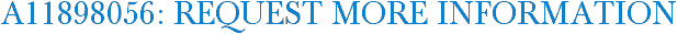 A11898056: Request More Information