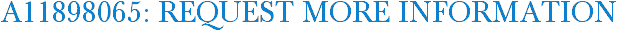 A11898065: Request More Information