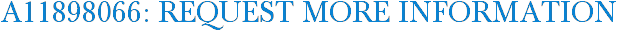A11898066: Request More Information