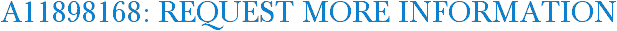 A11898168: Request More Information