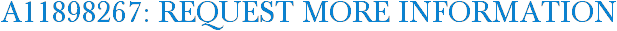 A11898267: Request More Information