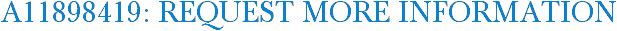 A11898419: Request More Information