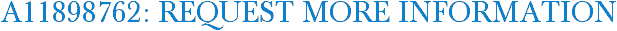 A11898762: Request More Information
