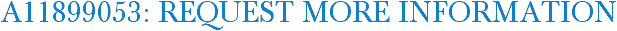 A11899053: Request More Information