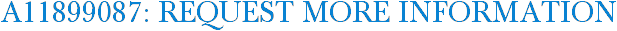 A11899087: Request More Information