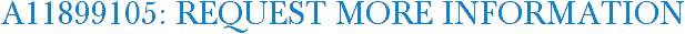 A11899105: Request More Information