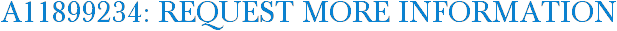 A11899234: Request More Information