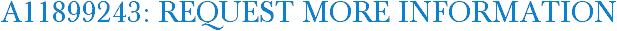 A11899243: Request More Information