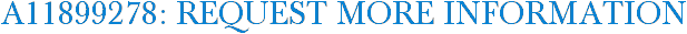 A11899278: Request More Information