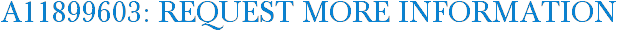 A11899603: Request More Information