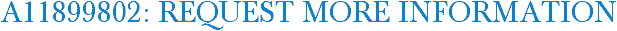 A11899802: Request More Information