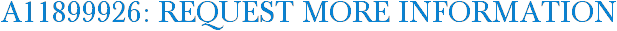 A11899926: Request More Information
