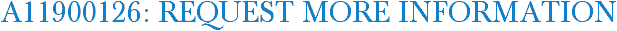 A11900126: Request More Information