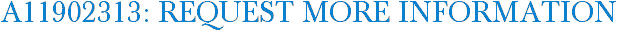 A11902313: Request More Information